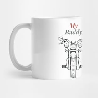 My Buddy - My Bike... Mug